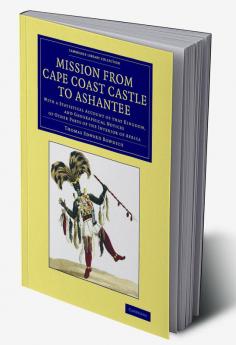 Mission from Cape Coast Castle to Ashantee