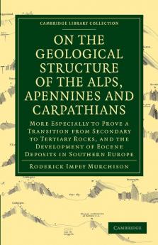 On the Geological Structure of the Alps Apennines and             Carpathians