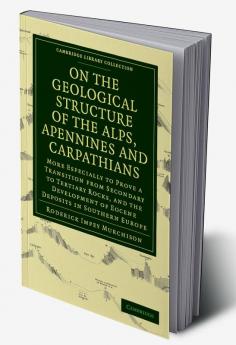 On the Geological Structure of the Alps Apennines and             Carpathians