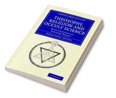 Theosophy Religion and Occult Science