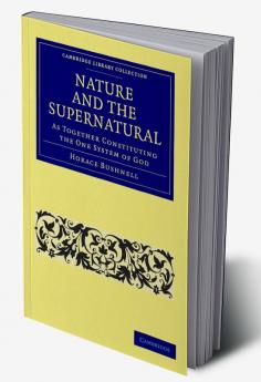 Nature and the Supernatural as Together Constituting the One System             of God