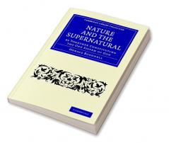 Nature and the Supernatural as Together Constituting the One System             of God
