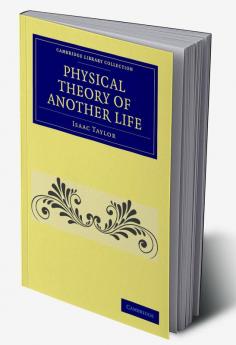 Physical Theory of Another Life