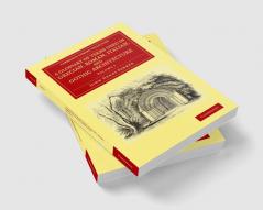 A Glossary of Terms Used in Grecian Roman Italian and Gothic Architecture