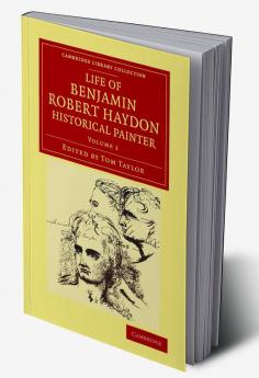 Life of Benjamin Robert Haydon Historical Painter
