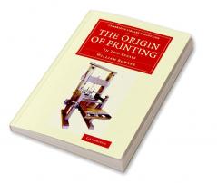 The Origin of Printing