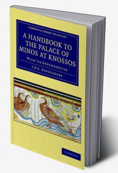A Handbook to the Palace of Minos at Knossos
