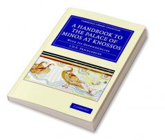 A Handbook to the Palace of Minos at Knossos