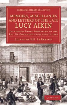 Memoirs Miscellanies and Letters of the Late Lucy Aikin