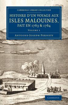 Histoire D'Un Voyage Aux Isles Malouines Fait En 1763 & 1764