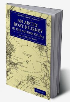 An Arctic Boat-Journey in the Autumn of 1854