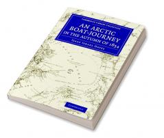 An Arctic Boat-Journey in the Autumn of 1854
