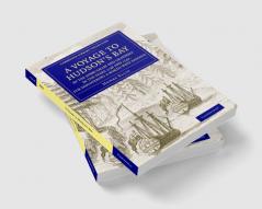 A   Voyage to Hudson's-Bay by the Dobbs Galleyand Californiain the Years 1746 and 1747 for Discovering a North West Passage