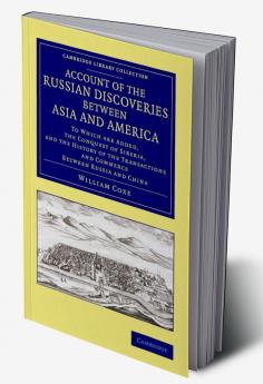 Account of the Russian Discoveries Between Asia and America