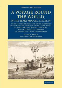 A   Voyage Round the World in the Years MDCCXL I II III IV