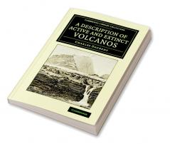 A Description of Active and Extinct Volcanos
