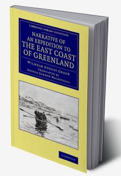 Narrative of an Expedition to the East Coast of Greenland