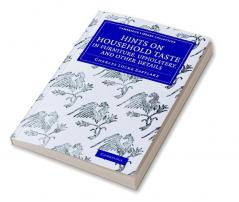 Hints on Household Taste in Furniture Upholstery and Other Details