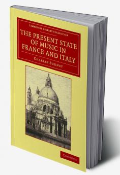 The Present State of Music in France and             Italy