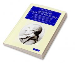 Memoirs of Granville Sharp Esq.
