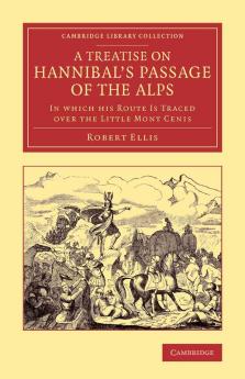 A Treatise on Hannibal's Passage of the Alps