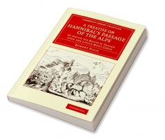 A Treatise on Hannibal's Passage of the Alps
