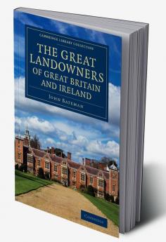 The Great Landowners of Great Britain and Ireland