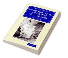 Reciprocal Duties of Parents and Children