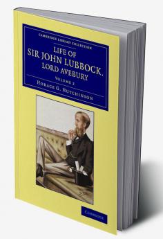 Life of Sir John Lubbock Lord Avebury