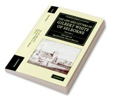 The Life and Letters of Gilbert White of Selborne - Volume             1