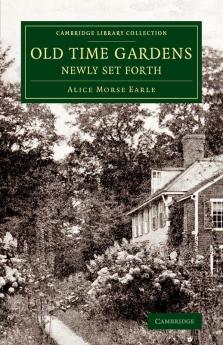 Old Time Gardens Newly Set Forth
