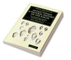 An Essay Towards a Natural History of the Earth