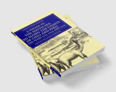 A   Voyage to the South-Sea and Along the Coasts of Chili and Peru in the Years 1712 1713 and 1714