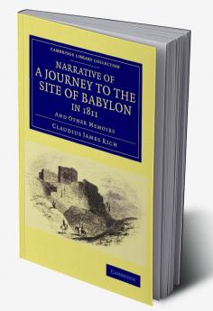 Narrative of a Journey to the Site of Babylon in             1811