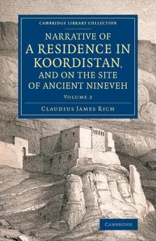 Narrative of a Residence in Koordistan and on the Site of Ancient Nineveh