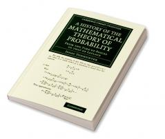 A History of the Mathematical Theory of Probability