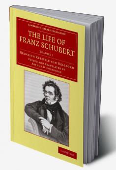 The Life of Franz Schubert