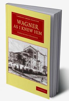 Wagner as I Knew Him