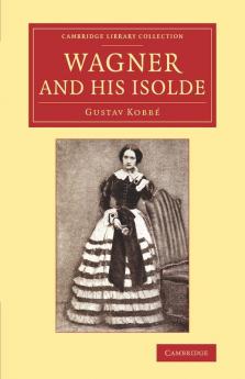 Wagner and his Isolde