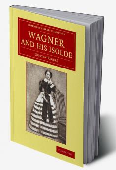 Wagner and his Isolde