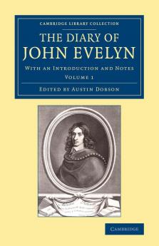 The Diary of John Evelyn - Volume 1