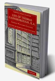 Life of Thomas Gainsborough R.A.