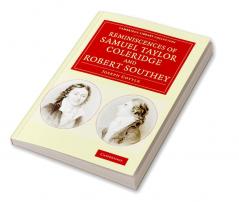 Reminiscences of Samuel Taylor Coleridge and Robert             Southey