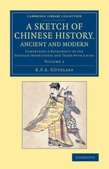 A Sketch of Chinese History Ancient and Modern - Volume             1