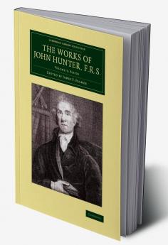The Works of John Hunter F.R.S. - Volume 5