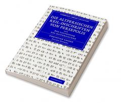 Die Altpersischen Keil-Inschriften Von Persepolis