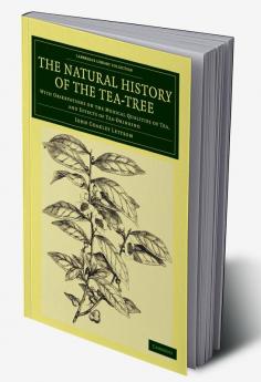The Natural History of the Tea-Tree