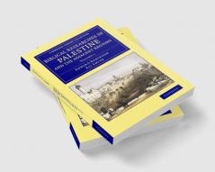 Biblical Researches in Palestine and the Adjacent Regions - Volume             1