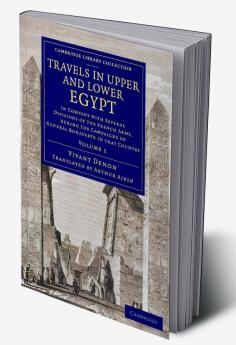 Travels in Upper and Lower Egypt - Volume 1