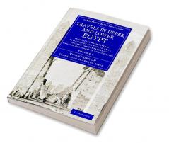 Travels in Upper and Lower Egypt - Volume 1